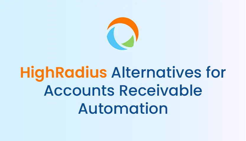 HighRadius Alternatives for Accounts Receivable Automation 
