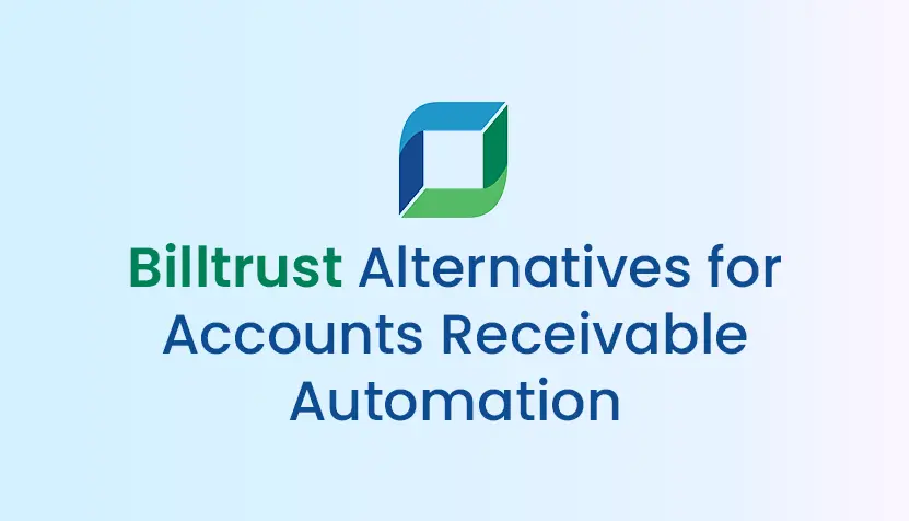 Billtrust Alternatives for Accounts Receivable Automation in 2026