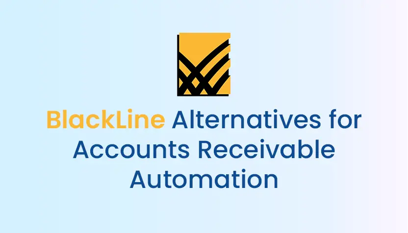 BlackLine Alternatives for Accounts Receivable Automation