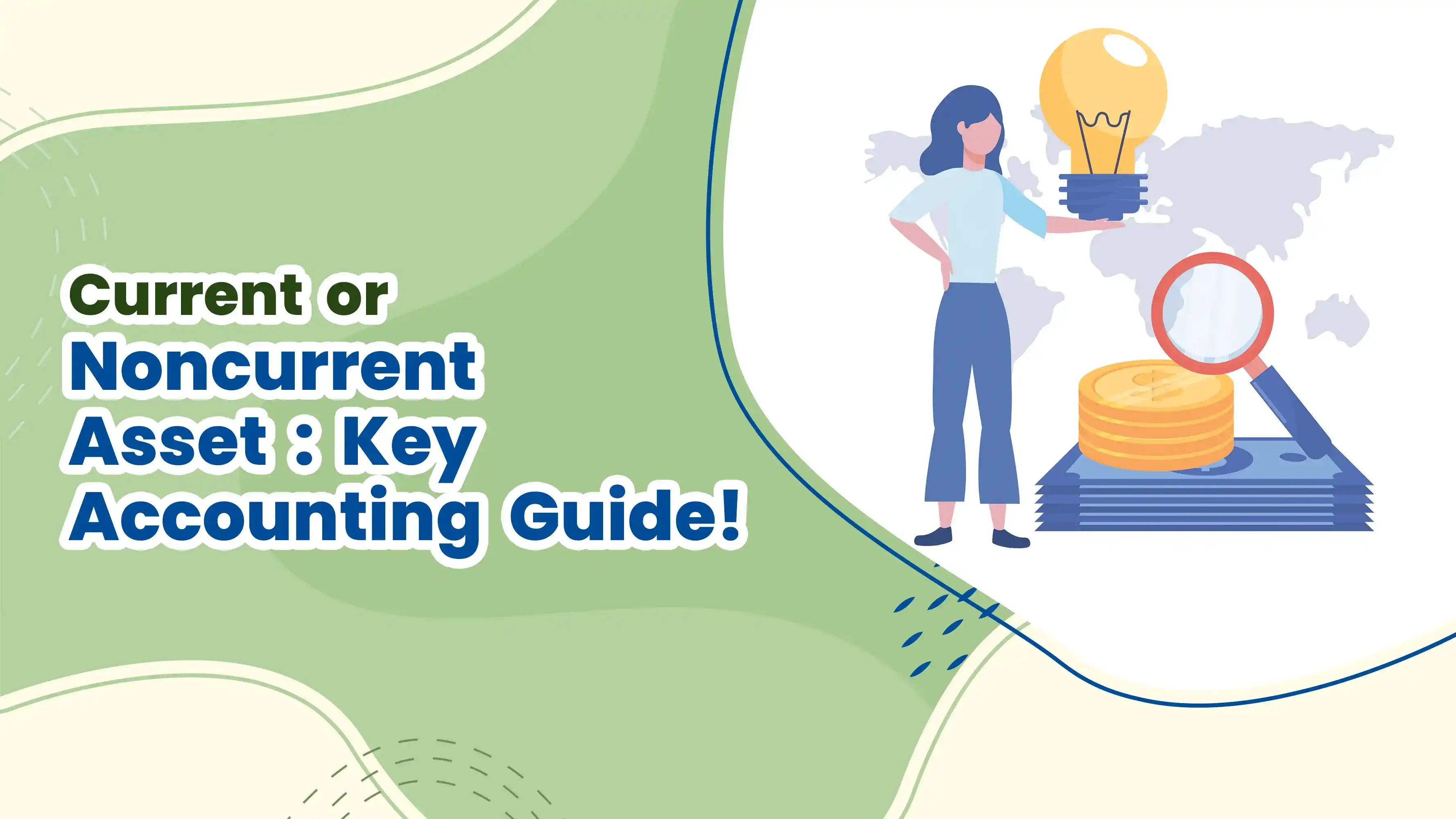 Current or Noncurrent Asset: Key Accounting Guide!