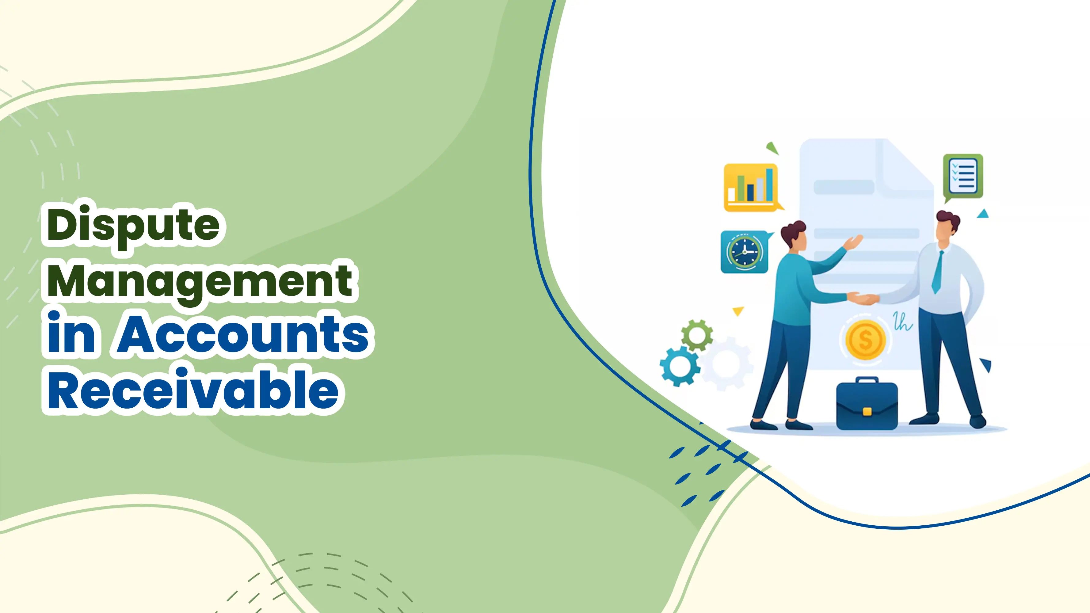 Dispute Management in Accounts Receivable: A Practical Guide