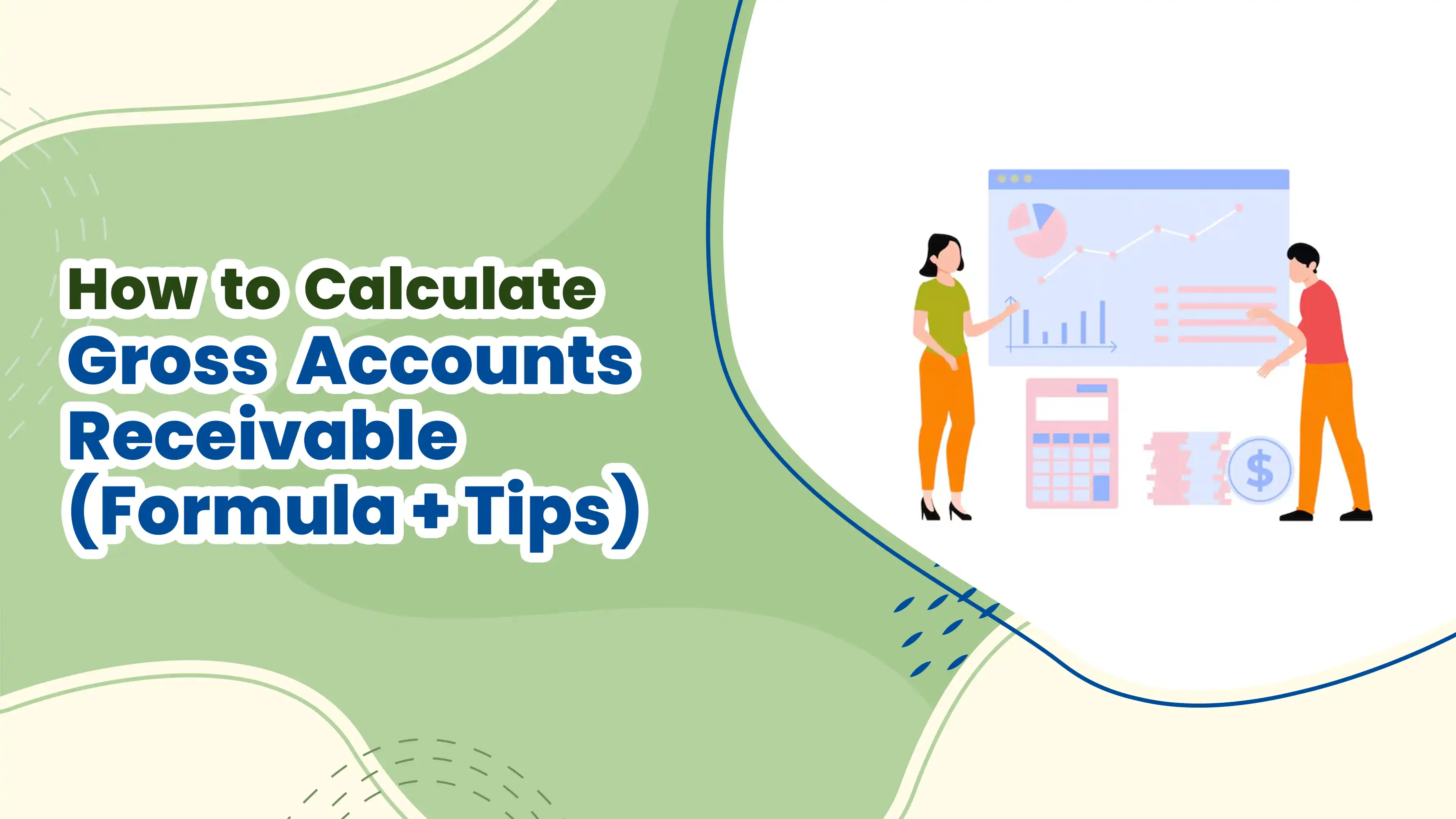 How to Calculate Gross Accounts Receivable (Formula + Tips)
