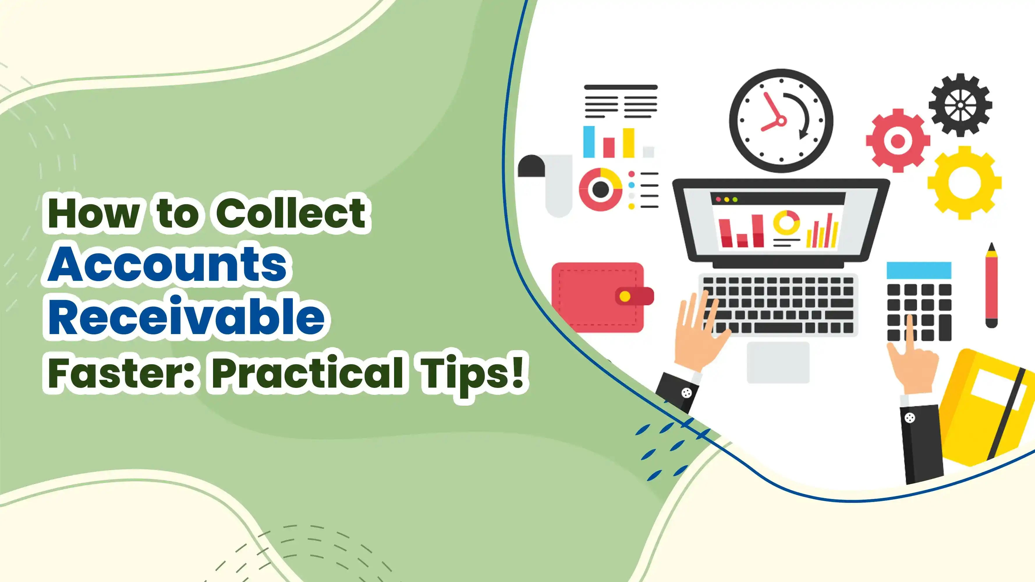 How to Collect Accounts Receivable Faster