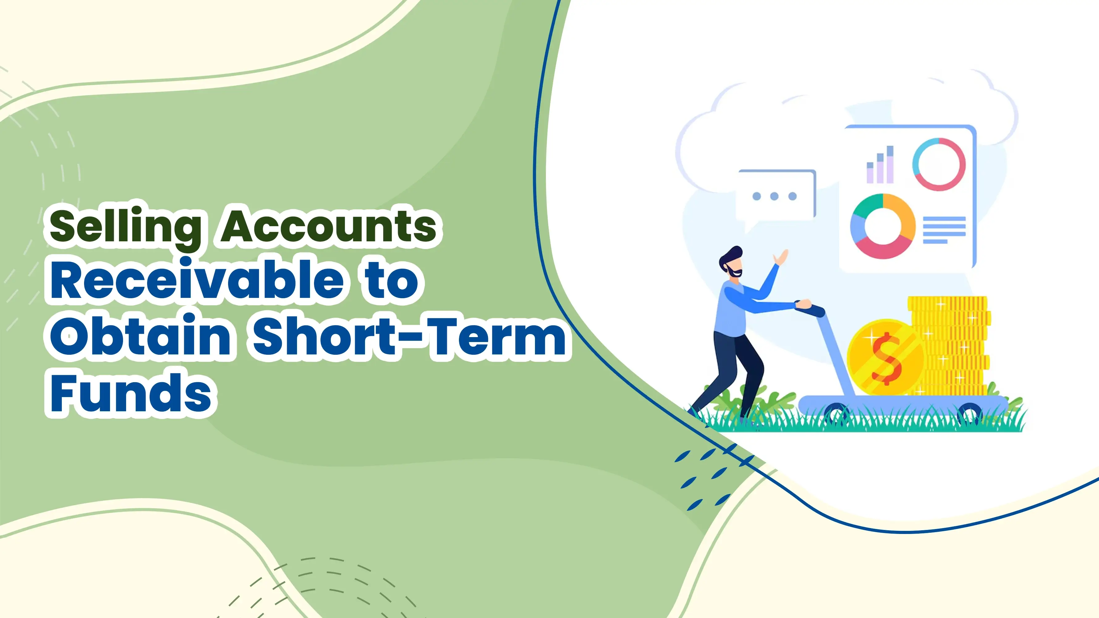 Selling Accounts Receivable to Obtain Short-Term Funds