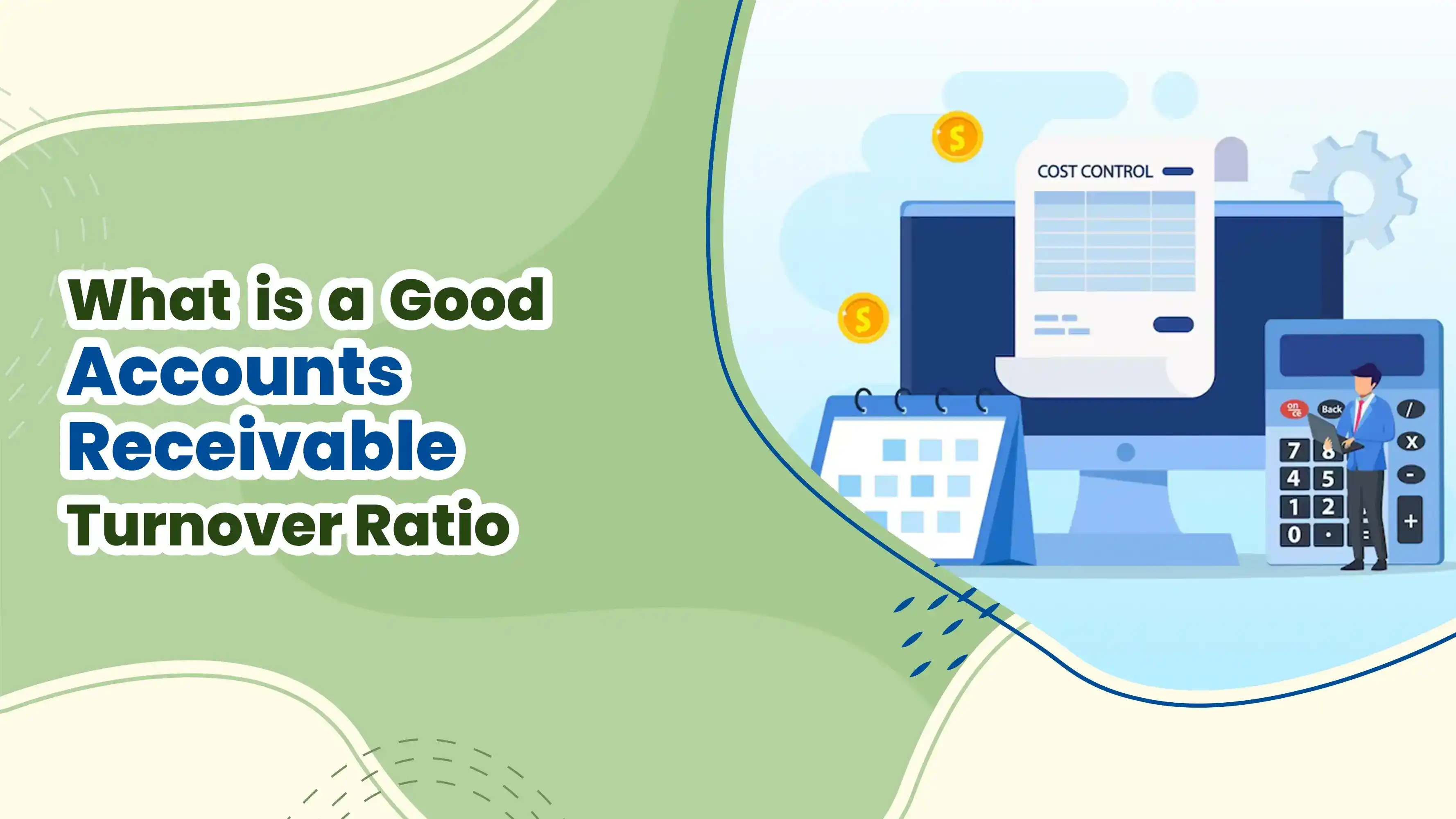 What Is a Good Accounts Receivable Turnover Ratio?