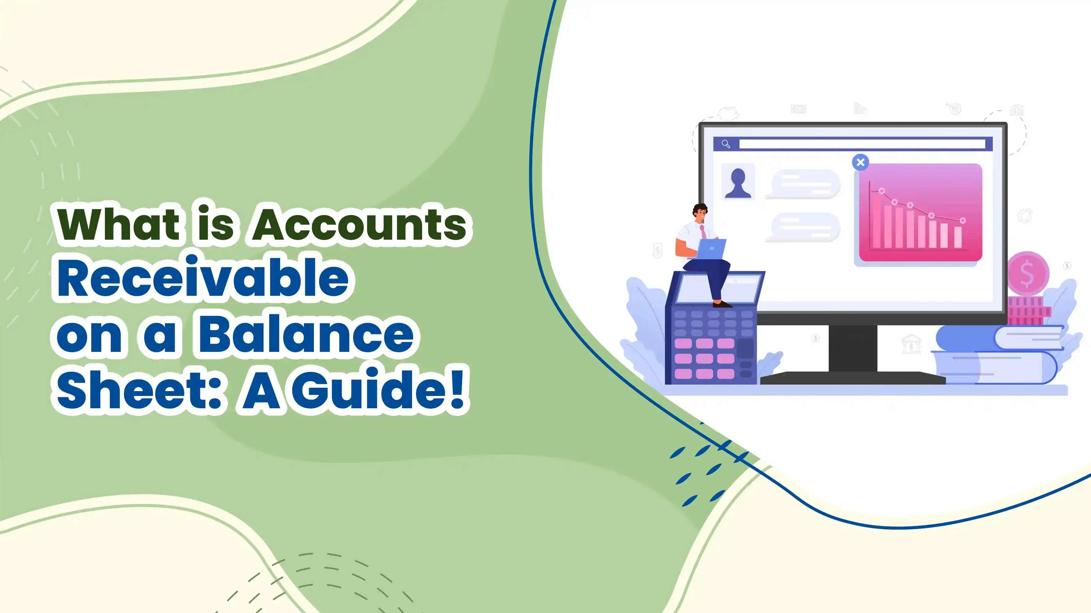 What Is Accounts Receivable on a Balance Sheet?