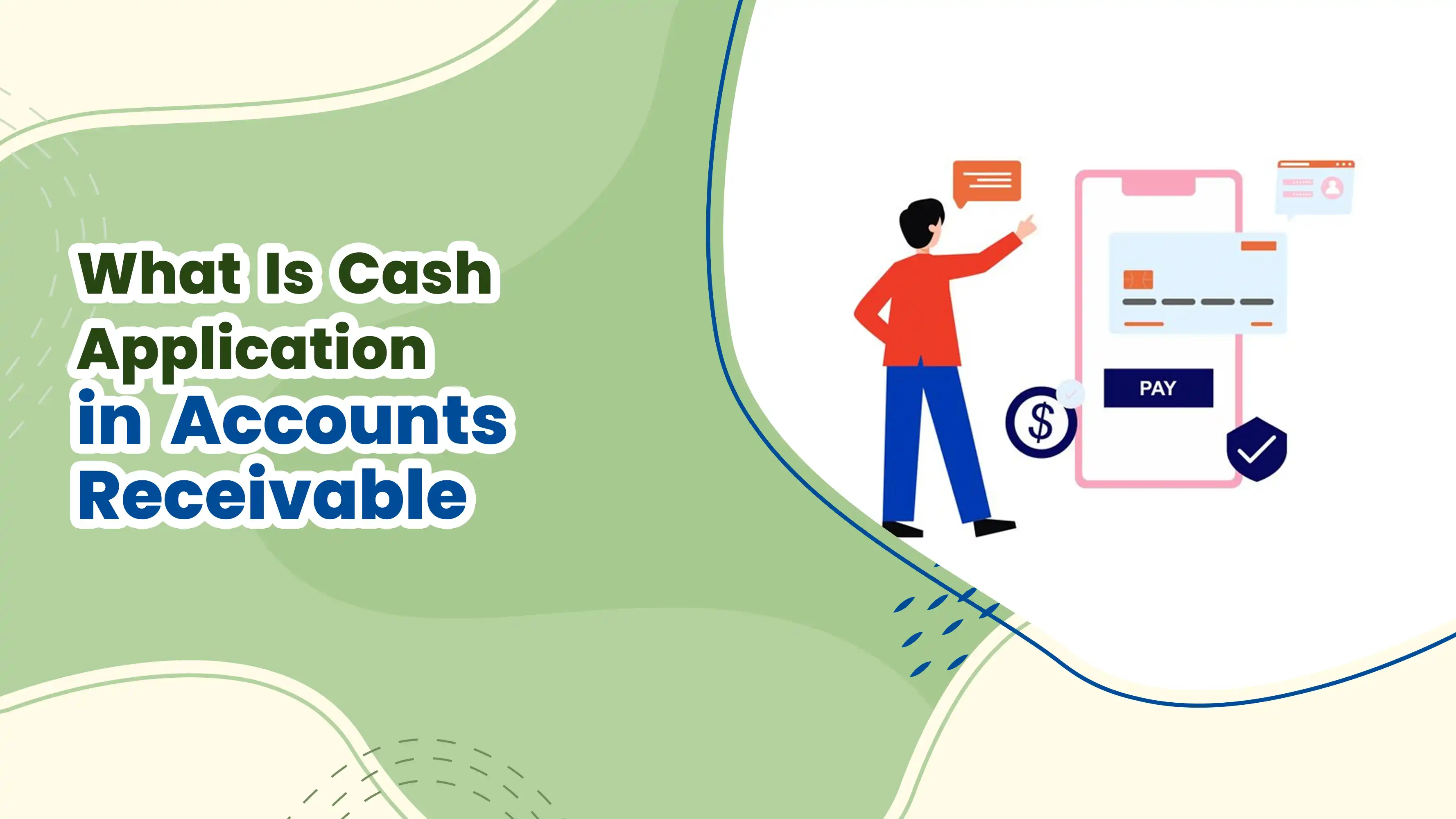 What Is Cash Application in Accounts Receivable?