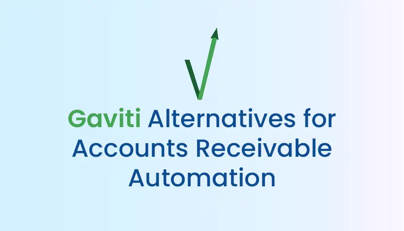 Gaviti Alternatives for Accounts Receivable Automation