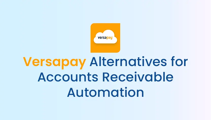 Versapay Alternatives for Accounts Receivable Automation